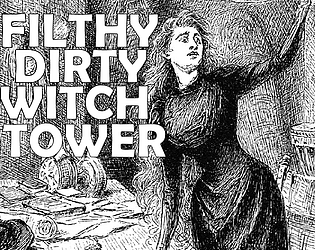 Filthy Dirty Witch Tower