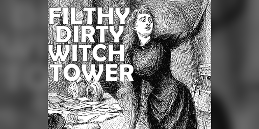 Cover image for Filthy Dirty Witch Tower