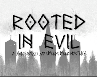 Rooted In Evil   - A Folk Horror Brindlewood Bay Sweeps Week Mystery 