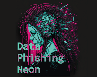 Data Phishing Neon   - Un juego en solitario apoyado por IAs 