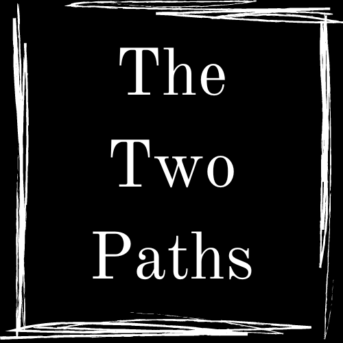 The Two Paths by SkullMSTR