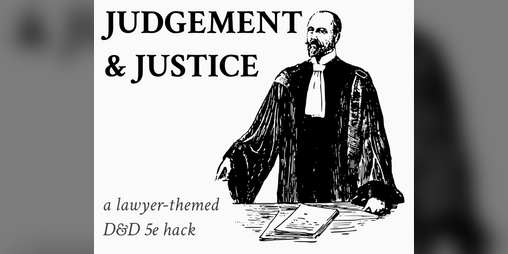 Cover image for Judgement & Justice: A 5e Hack
