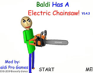 Baldi Has A Electric Chainsaw!