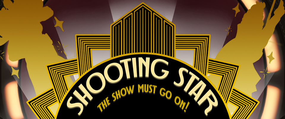 Shooting Star - The show must go on!