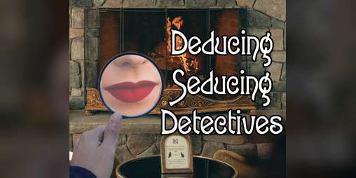 Cover image for Deducing Seducing Detectives