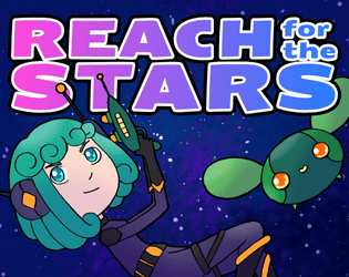 Reach for the Stars   - A Rules Lite Science Fiction Micro-RPG 