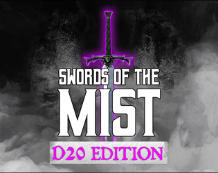 Swords of the Mist D20 Edition  