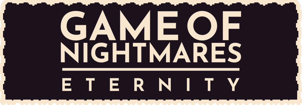 Game of Nightmares : Eternity