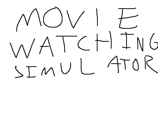 Movie Watching Simulator