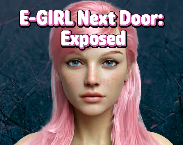Cover image for E-GIRL Next Door: Exposed