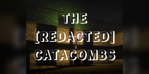 Cover image for The [REDACTED] Catacombs