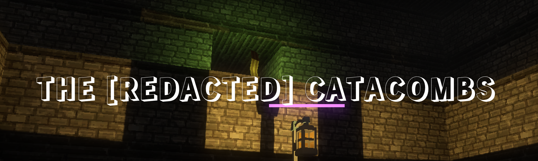 The [REDACTED] Catacombs
