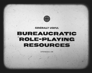 Bureaucratic Role-Playing Resources   - Planning your next campaign just got a whole lot more red tape. 