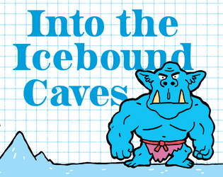 Into the Icebound Caves   - A one-page dungeon for fantasy TTRPG's 
