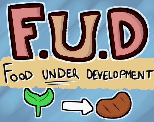 Cover image for F.U.D: Food Under Development