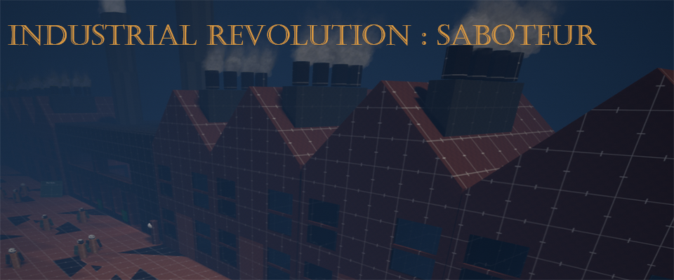 Industrial Revolution : Saboteur