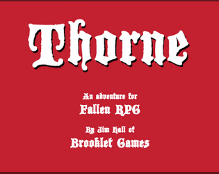 Thorne   - An adventure for Fallen RPG 