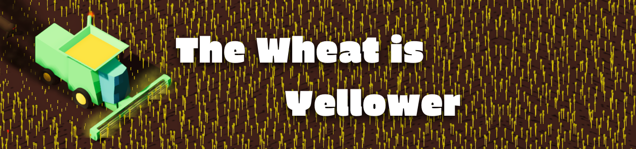 The Wheat is Yellower