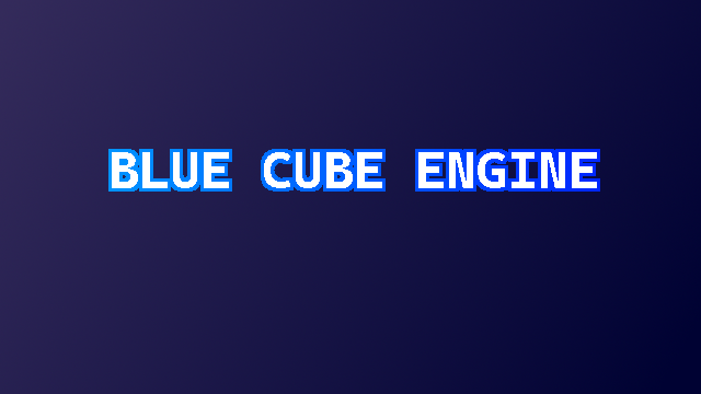 BLUE CUBE ENGINE (BCE)