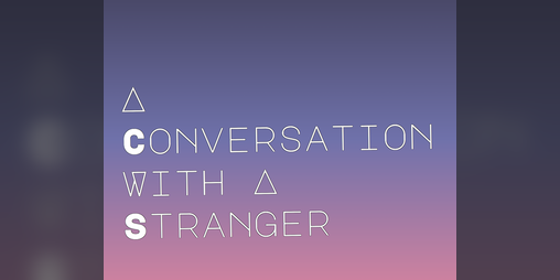 Cover image for A Conversation With A Stranger