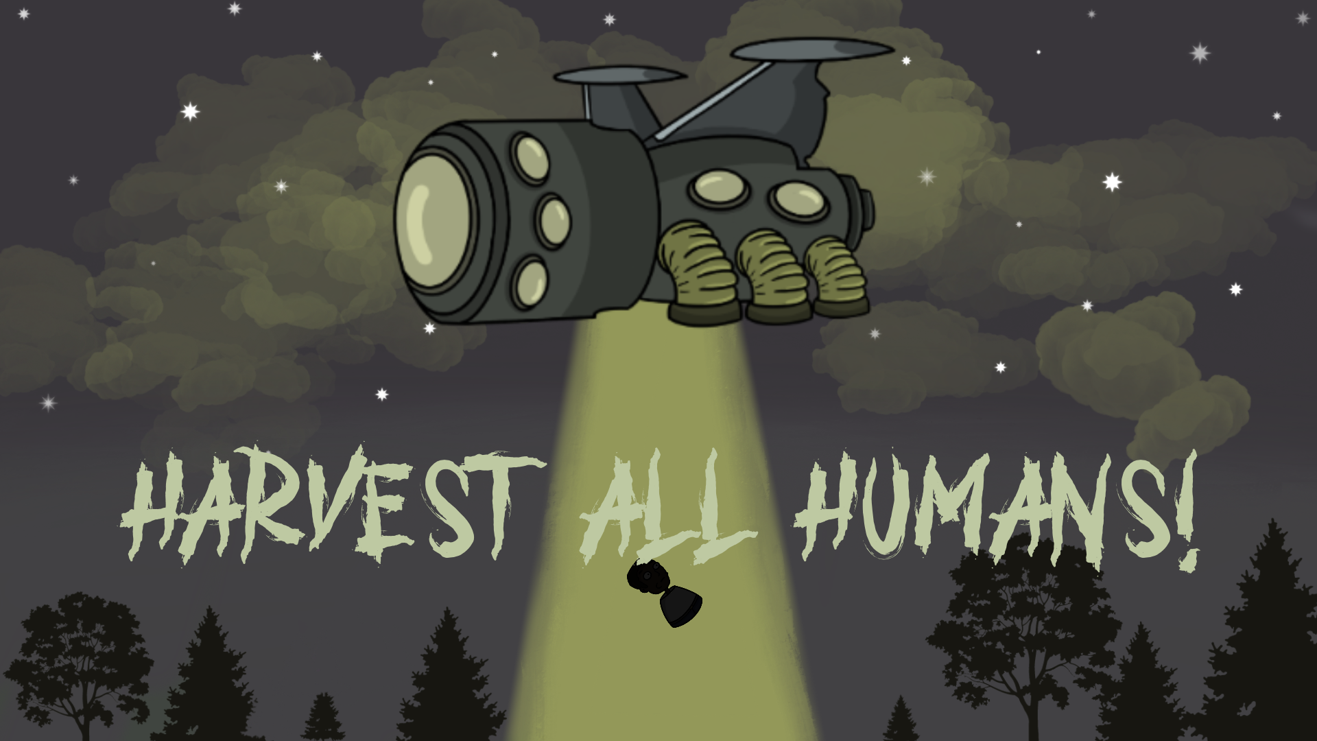 Harvest all humans!