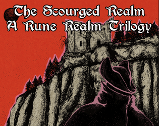 The Scourged Realm -  A Rune Realm Trilogy   - Three RUNE Realms inspired by Bloodborne 