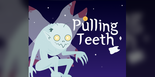 Cover image for Pulling Teeth - Ludum Dare 52 Jam Version