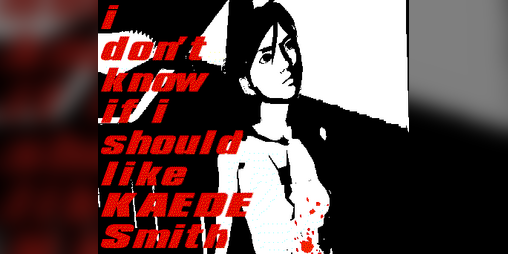Cover image for i don't know if i should like KAEDE Smith