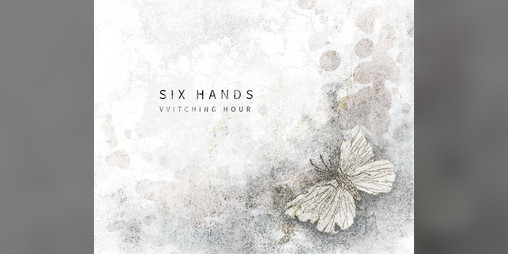 Cover image for VVitching Hour: Six Hands