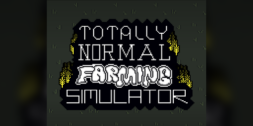 Cover image for Totally Normal Farming Simulator