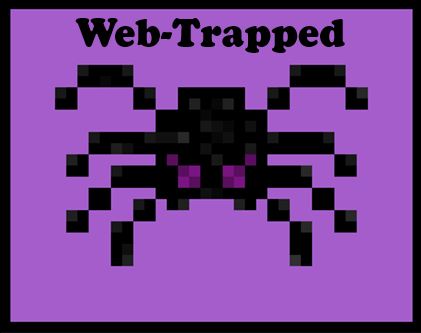 Web-Trapped