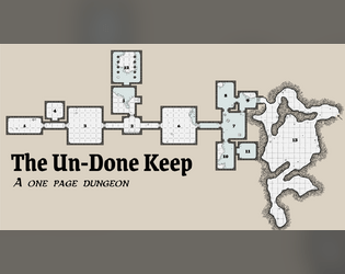 The Un-Done Keep   - A small hastly made dungeon 