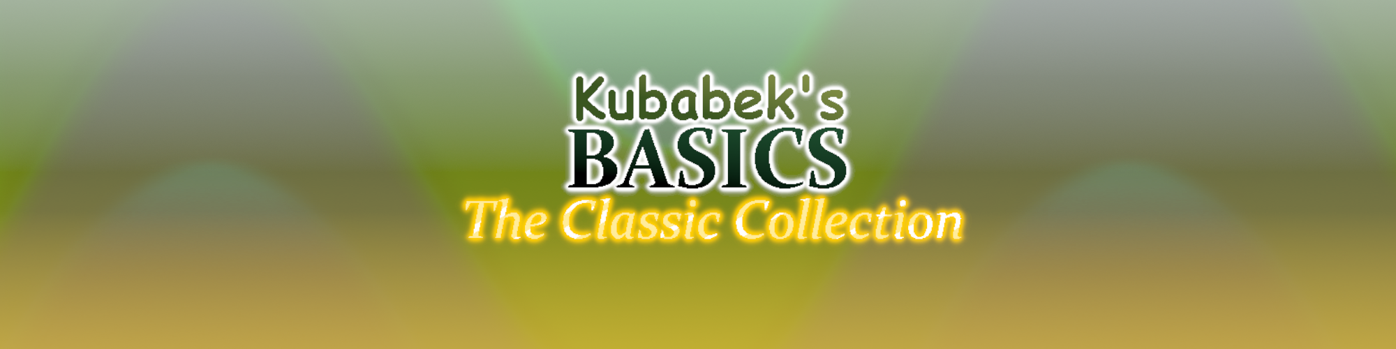 Kubabek's Basics : The Classic Collection