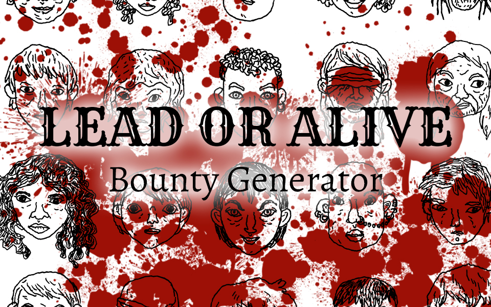 LEAD OR ALIVE - Bounty Generator