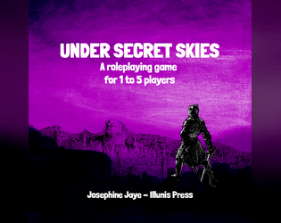 Under Secret Skies   - A tiny tabletop RPG 