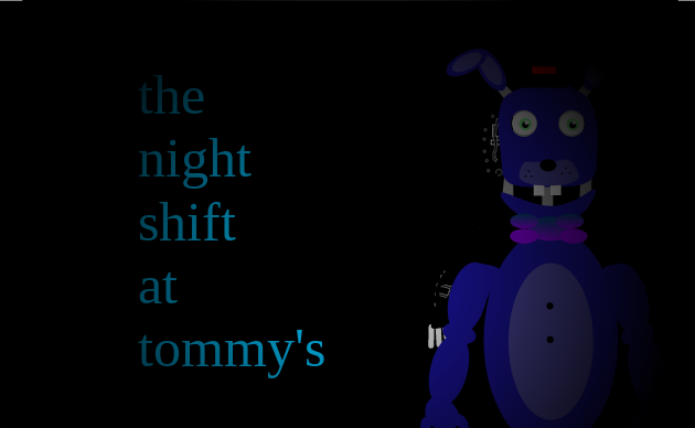 The night shift at Tommy's