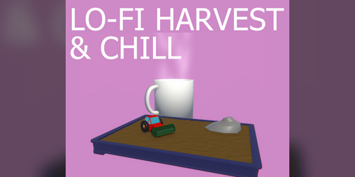 Cover image for Lo-Fi Harvest + Chill