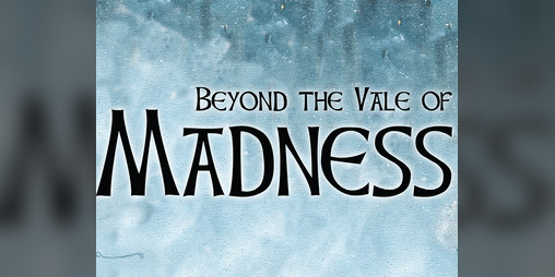 Cover image for Beyond the Vale of Madness