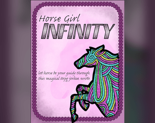 Horse Girl Infinity (early draft)   - Unhinged magical horse adventure 