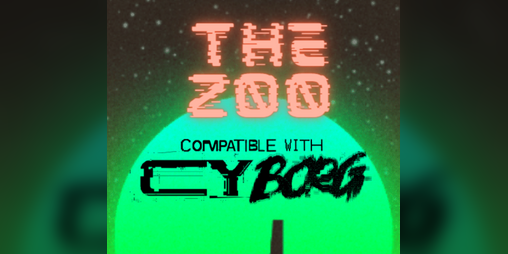 Cover image for The Zoo - A Cy_Borg Compatible Adventure