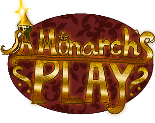 A Monarch's Play