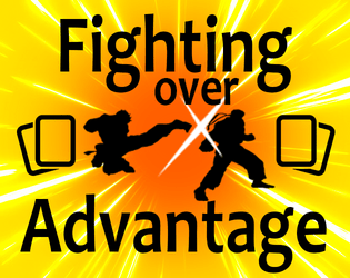 Fighting over Advantage  