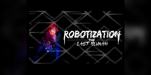 Cover image for Robotization: The Last Human Demo 1.1