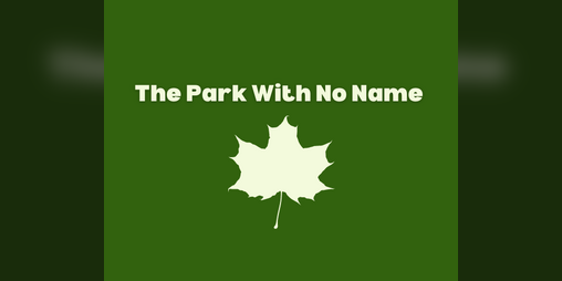 Cover image for The Park With No Name