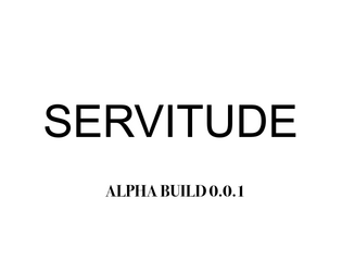 SERVITUDE: Tabletop Roleplaying Game   - An indie tabletop roleplaying game focused on the relationships between mystical beings and their agents. 