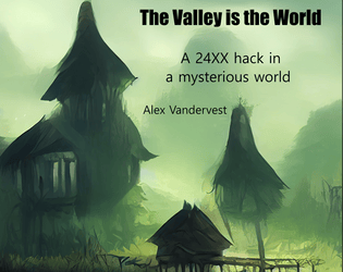 The Valley is the World  