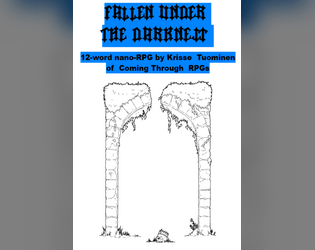 Fallen Under the Darkness   - 12-word nano-RPG 