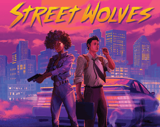 Street Wolves (Core Rules)   - A Synthwave Powered Savage Worlds Setting 