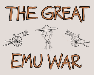 The Great Emu War   - A one-page TTRPG about emus and heroism 