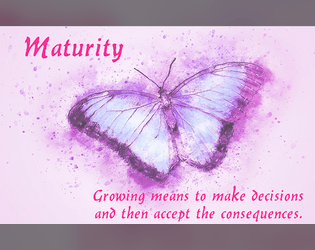 Maturity/Madurez   - Growing means to make decisions and then accept the consequences. 